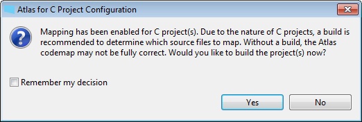 An Atlas for C Project Configuration dialog that recommends a build before mapping and asks whether to build the project now.