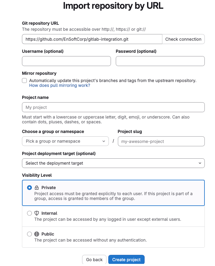 GitLab Import repository by URL form with Git repository URL https://github.com/EnSoftCorp/gitlab-integration.git and visibility Private